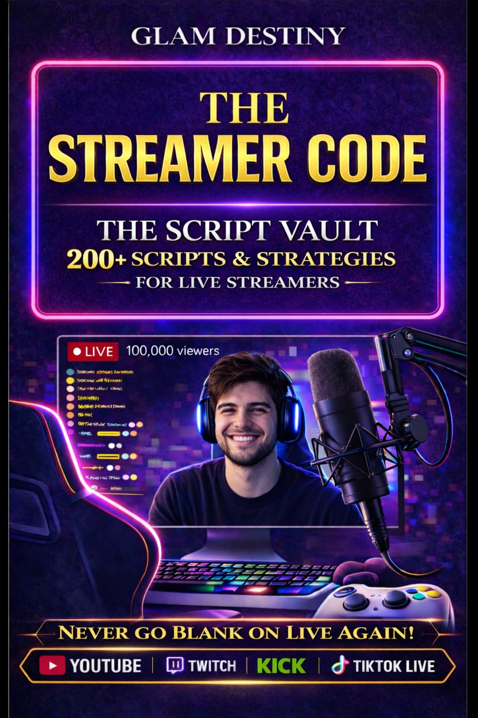 The Streamer Code book - what to say on stream - 200+ scripts for live streamers on Twitch YouTube Kick and TikTok Live