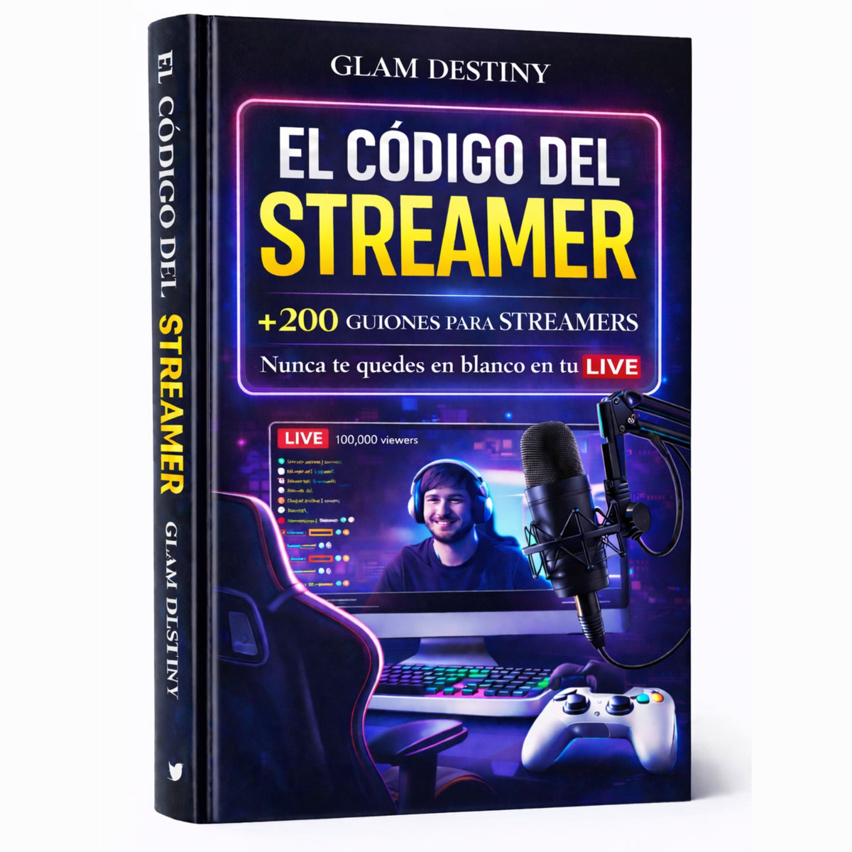 The Streamer Code - Streaming Tips and Scripts 
for Live Streamers on TikTok YouTube Twitch 
and Kick by Glam Destiny
